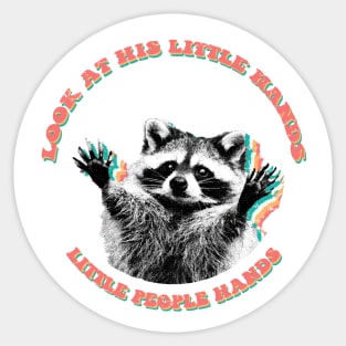 Little people hands trash panda raccoon Sticker